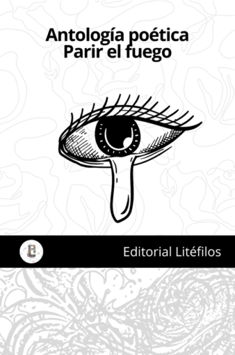 Antología Parir el fuego